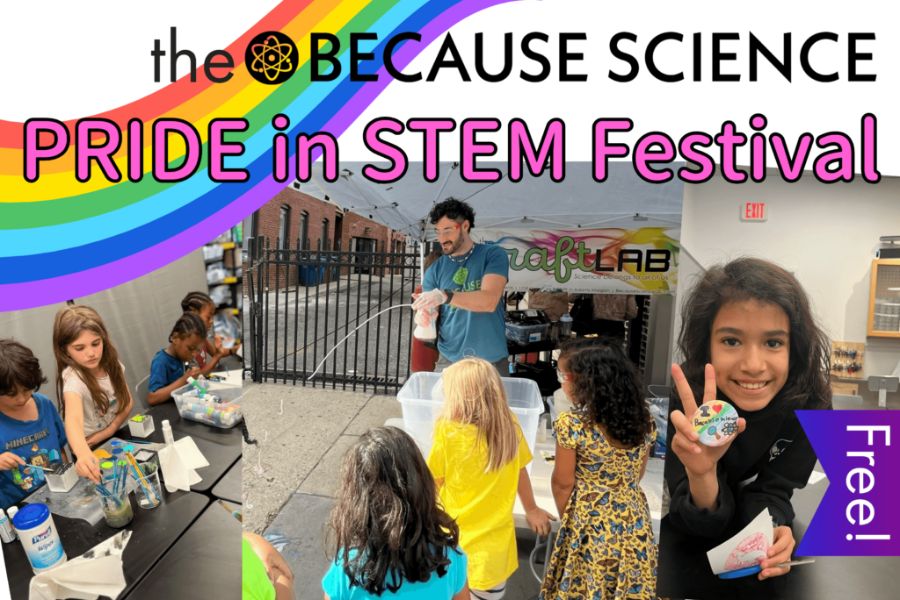 Because Science Pride in STEM Festival 